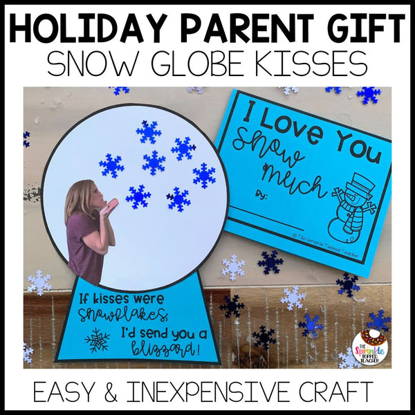 Holiday Parent Gift - Snow Globe Kisses